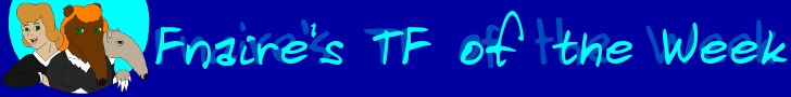 Fnaire's TF of the Week