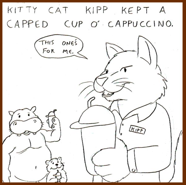 Kitty Cat Kipp Keeps a capped cup of caappuccino